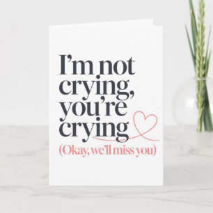 Funny Emotional Coworker Farewell Quote Card