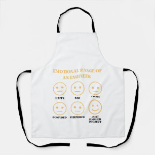 Funny Emotional Range Of An Engineer  Apron