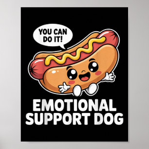 Funny Emotional Support Hot Dogs Pun Motivational  Poster