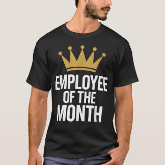 Funny Employee Of The Month Art For T-Shirt