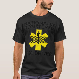 Funny EMS for EMTs Nationally Registered Tai Driv T-Shirt