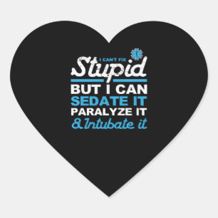 Funny EMS Stupid But I Can Sedate It Gift Heart Sticker