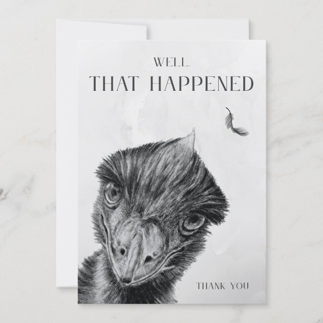 Funny Emu Thank You Card | Well That Happened (Front)