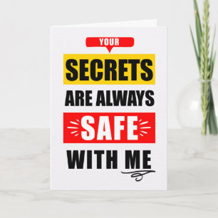 Funny Encouragment Secrets Safe with Me Typography Card
