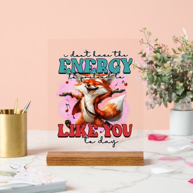 Funny energy fox word art sarcasm acrylic sign (Wedding)