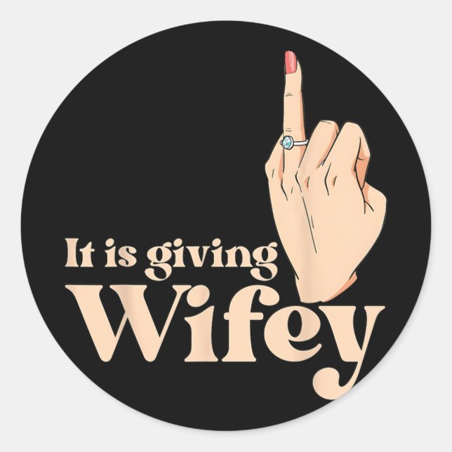 Funny Engagement Fiance It Giving Wife Bachelorett Classic Round Sticker (Front)
