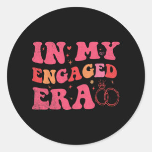 Funny Engagement In My Engaged Era Bride Bachelore Classic Round Sticker
