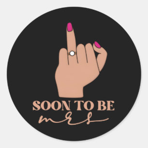 Funny Engagement Soon To Be Mrs. Bachelorette Part Classic Round Sticker