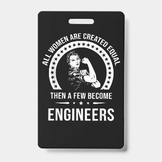 Funny Engineer For All Women Are Created Equal Badge