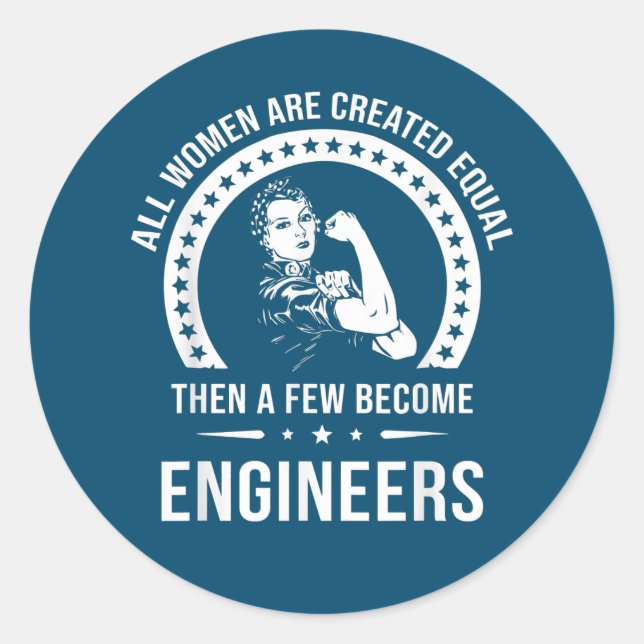 Funny Engineer For All Women Are Created Equal Classic Round Sticker (Front)