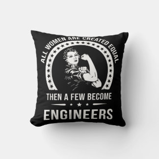 Funny Engineer For All Women Are Created Equal Throw Pillow