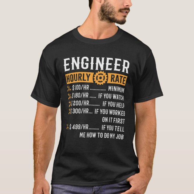 Funny Engineer Gifts Engineer Hourly Rate T Shirt (Front)