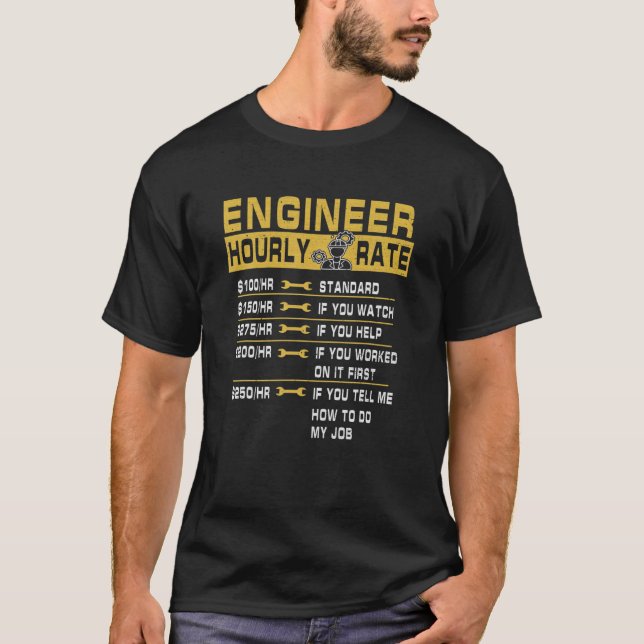 Funny Engineer Hourly Rate Tee For Engineer Men Wo (Front)