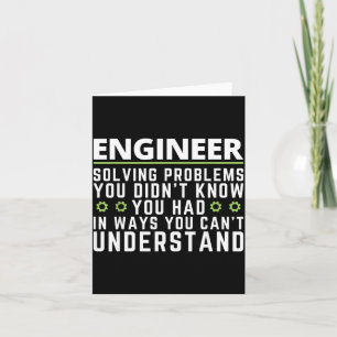 Funny Engineer Sarcastic Quote Engineering Humour Card