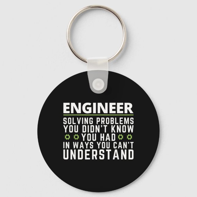 Funny Engineer Sarcastic Quote Engineering Humour Keychain (Front)