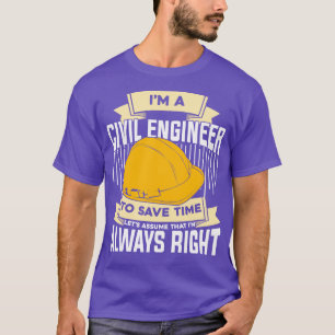 Funny Engineering Civil Engineer Gift T-Shirt