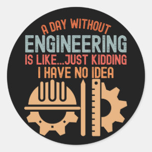Funny Engineering, Engineering Quotes Classic Round Sticker
