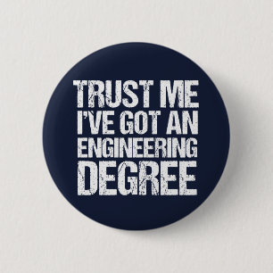 Funny Engineering Graduation Engineer Degree 2 Inch Round Button