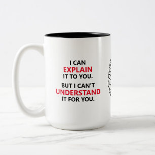 Funny Engineers Motto Two-Tone Coffee Mug