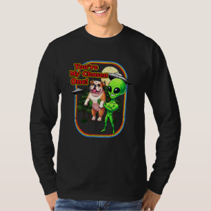 Funny English Bulldog Alien You're Chosen One UFO T-Shirt