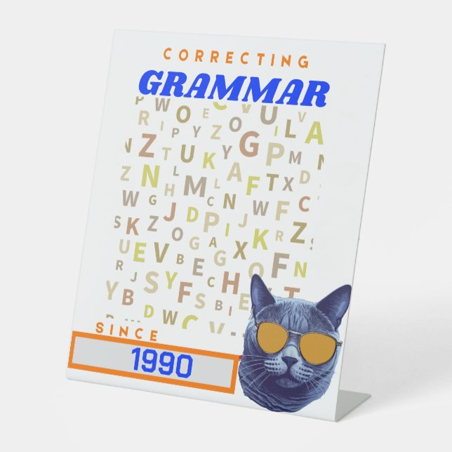 Funny English Teacher - Correcting Your Grammar Pedestal Sign (Front)