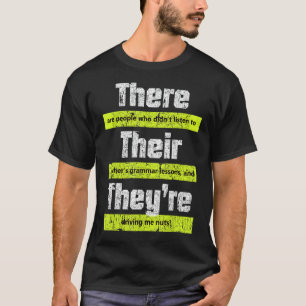 Funny English Teacher Grammar There Their They're  T-Shirt