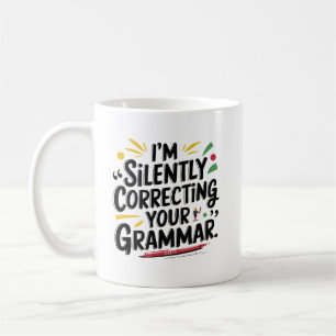 Funny English Teacher: Silent Grammar Design For Coffee Mug