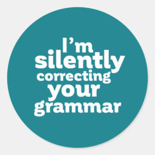 Funny English Teacher Silently Correcting Grammar Classic Round Sticker