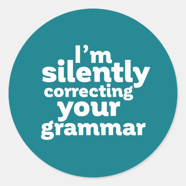 Funny English Teacher Silently Correcting Grammar Classic Round Sticker (Front)