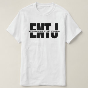 funny ENTJ saying ENTJ quote ENTJ meme T-Shirt
