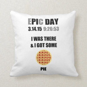 Funny Epic Pi Day- I Was There & I Got Some Pie Throw Pillow