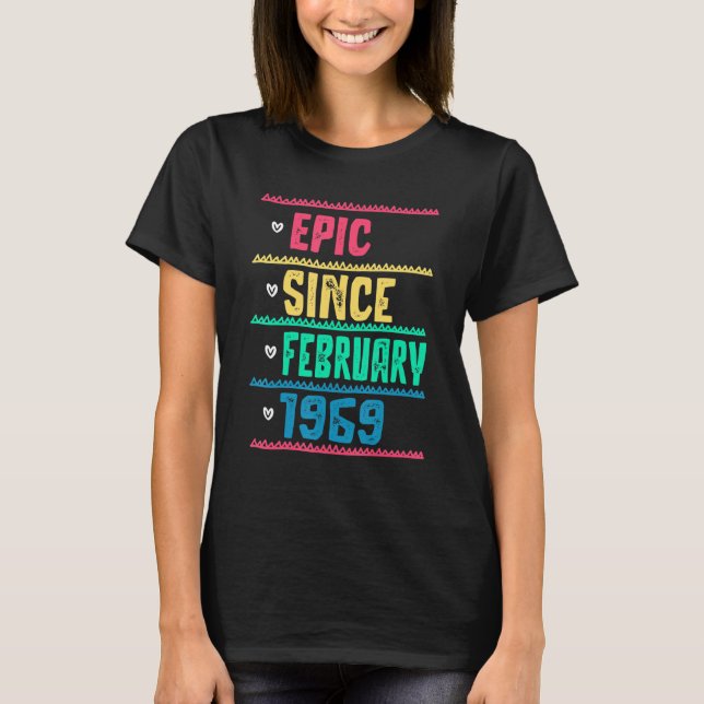 Funny Epic Since February 1969 53th Birthday 53 Ye T-Shirt (Front)