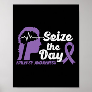 Funny Epilepsy Awareness Seize The Day Ribbon 1 Poster