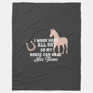 Funny Equestrian "I work hard all day" Fleece Blanket