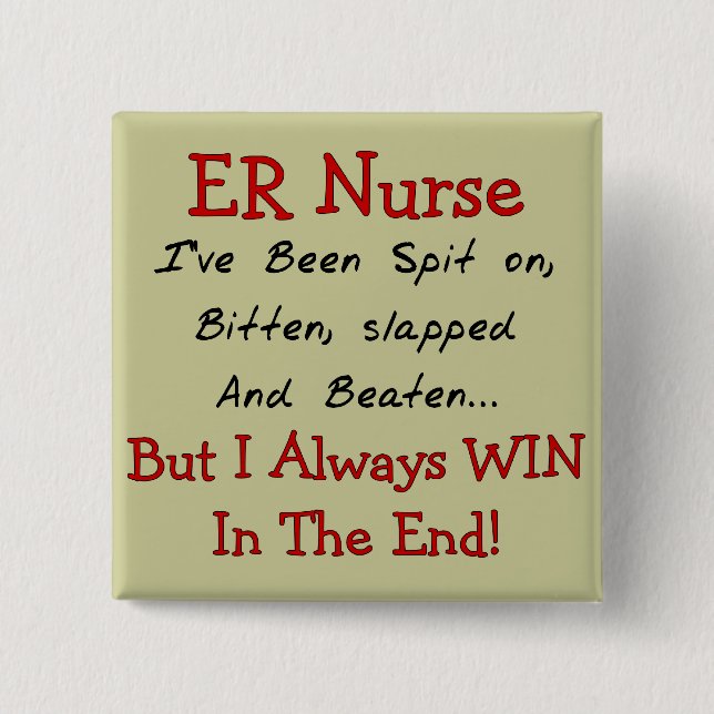 Funny ER Nurse T-Shirts and Gifts 2 Inch Square Button (Front)