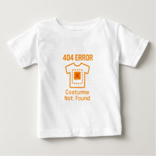 funny  error costume not found halloween humour baby T-Shirt
