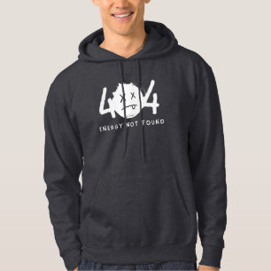 Funny Error Message Tired Energy Not Found Hoodie