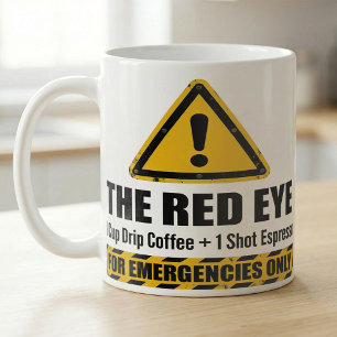 Funny Espresso Red Eye Emergency Alert Coffee Mug