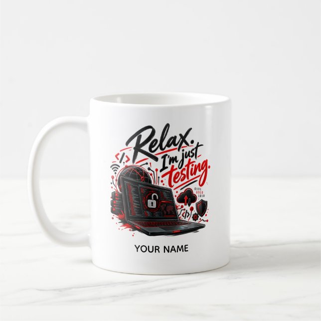 Funny Ethical Hacker – Just Testing Coffee Mug (Left)