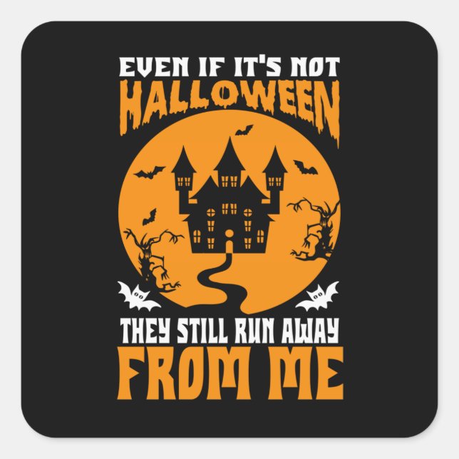 Funny Even If It’s Not Halloween Stickers (Front)