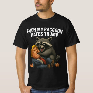 Funny Even My Raccoon Hates Trump 2026 Anti-Trump  T-Shirt