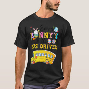 Funny Every Bunny's Favourite Bus Driver Happy Eas T-Shirt