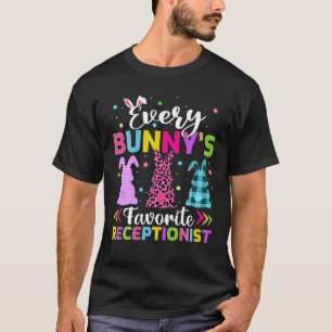 Funny Every Bunny's Favourite Receptionist Easter T-Shirt