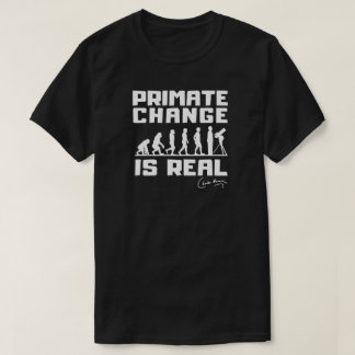Funny Evolution Primate Climate Change Is Real T-Shirt