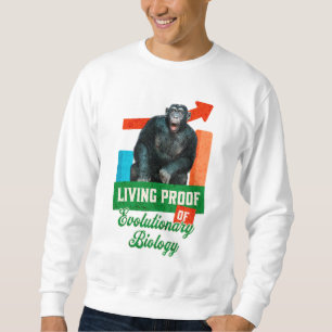 Funny Evolutionary Biology Chimp Humour Sweatshirt