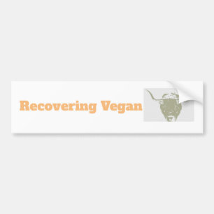 Funny Ex-vegan Quote Bumper Sticker