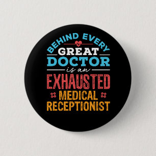 Funny Exhausted Medical Receptionist 2 Inch Round Button