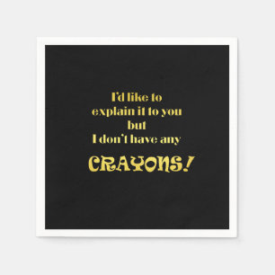 Funny Explain With Crayons Joke Napkin