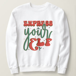 Funny Express your Elf White Sweatshirt