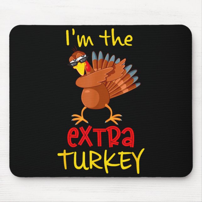 Funny Extra Turkey Matching Family Group Thanksgiv Mouse Pad (Front)